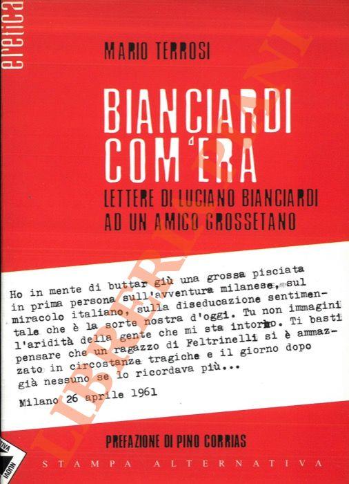 Bianciardi com’era. Lettere di Luciano Bianciardi ad un amico grossetano - Mario Terrosi - copertina