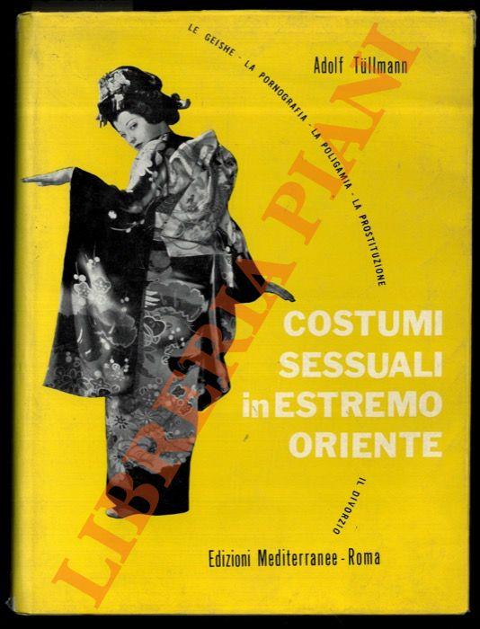 Costumi sessuali in estremo Oriente. - Adolf Tullmann - copertina