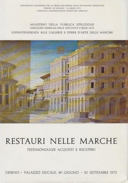 Restauri nelle Marche. Testimonianze acquisti e recuperi - copertina