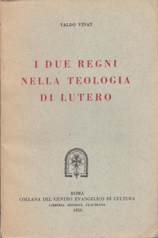 I due regni nella teologia di Lutero - Valdo Vinay - copertina