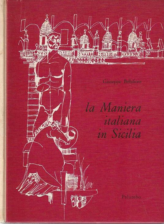 La Maniera italiana in sicilia - Giuseppe Bellafiore - copertina
