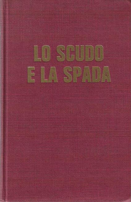 Lo Scudo e La Spada - Ernle Bradford - copertina
