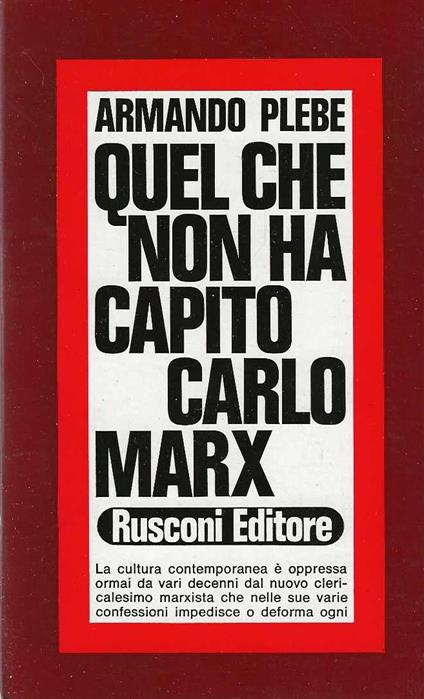 Quel che non ha capito Carlo Marx - Armando Plebe - copertina