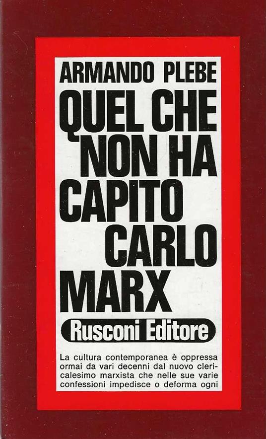 Quel che non ha capito Carlo Marx - Armando Plebe - copertina