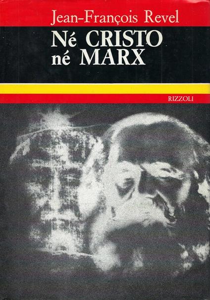 Né Cristo Né Marx - Jean-François Revel - copertina
