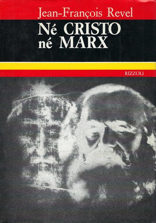 Né Cristo Né Marx - Jean-François Revel - copertina