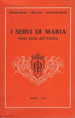 I Servi Di Maria - Breve Storia Dell'ordine