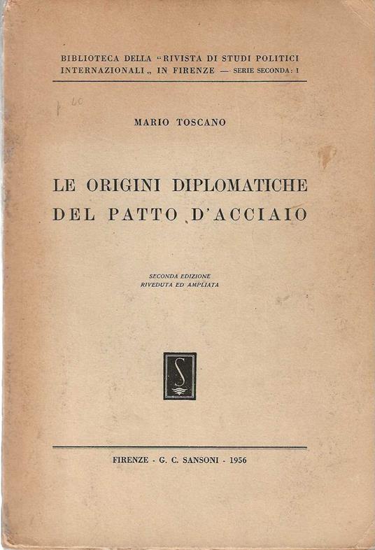 Le origini diplomatiche del patto d'acciaio - Mario Toscano - copertina