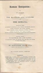 Roman antiquities : or, an account of the manners and customs of the Romans