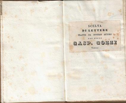 Scelta di lettere tratte da diversi autori dal conte Gasp. Gozzi Viniziano - Gaspare Gozzi - copertina