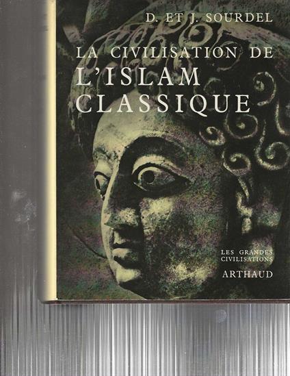 La Civilisation de l'Islam Classique - copertina