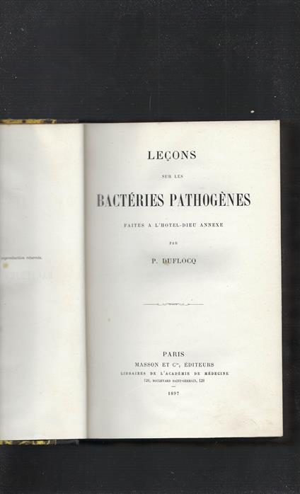 Leçons Sur Les Bacteries Pathogenes Faites A L'hotel-Dieu Annexe - copertina