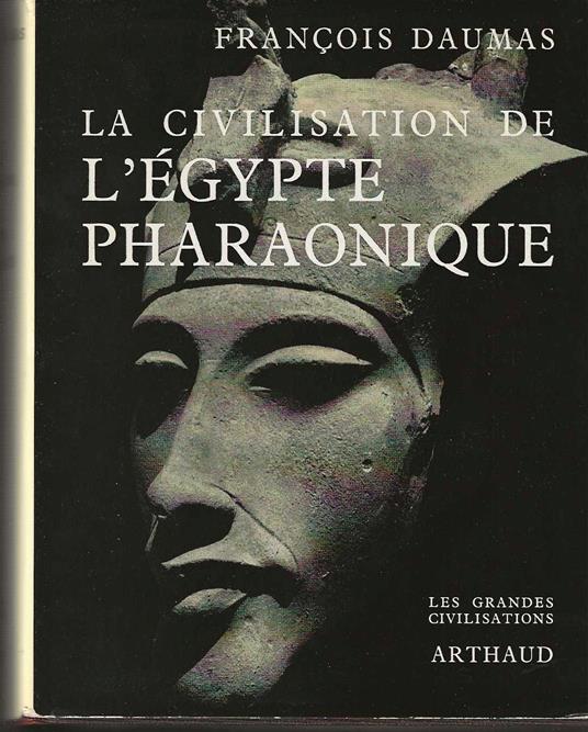 La civilisation de l' Egypte Pharaonique - copertina