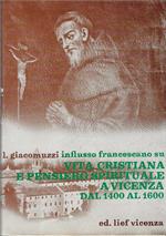 Influsso Francescano Su Vita Cristiana E Pensiero Spirituale A Vicenza Dal 1400 Al 1600