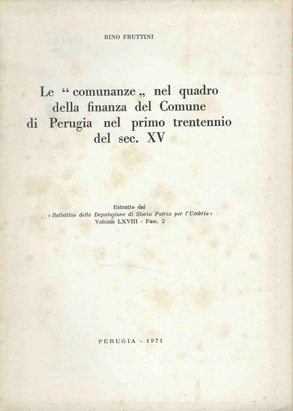Le " Comunanze " nel quadro della finanza del Comune di Perugia nel primo trentennio del sec. XV - copertina