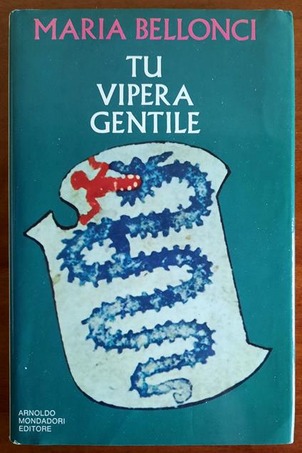 Tu vipera gentile - Maria Bellonci - copertina