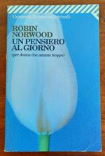 Un pensiero al giorno ( per donne che amano troppo )