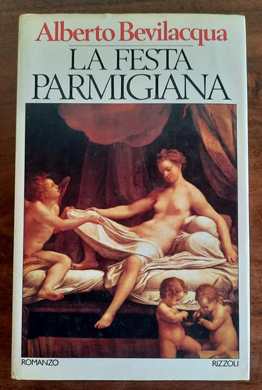 La festa parmigiana - Alberto Bevilacqua - copertina