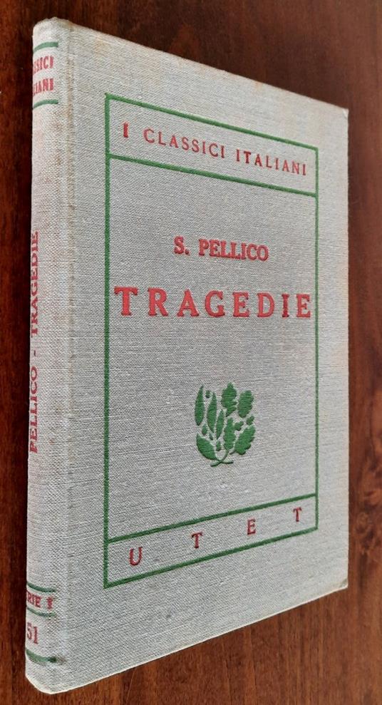 Tragedie. Francesca da Rimini - Corradino - Silvio Pellico - copertina