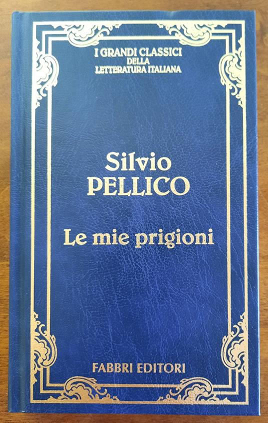 Le mie prigioni - Silvio Pellico - copertina