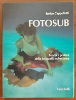 Fotosub. Teoria e pratica della fotografia subacquea