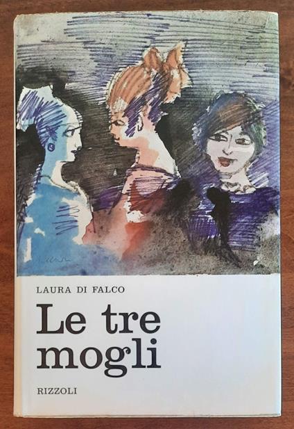 Le tre mogli - Laura Di Falco - copertina