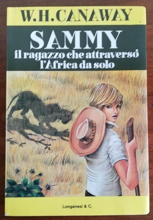 Sammy il ragazzo che attraversò l'Africa da solo - William Hamilton Canaway - copertina