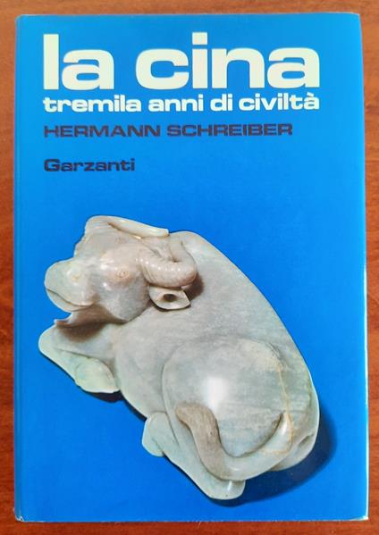 La Cina tremila anni di civiltà - Hermann Schreiber - copertina
