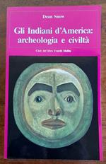 Gli Indiani d’America : archeologia e civiltà