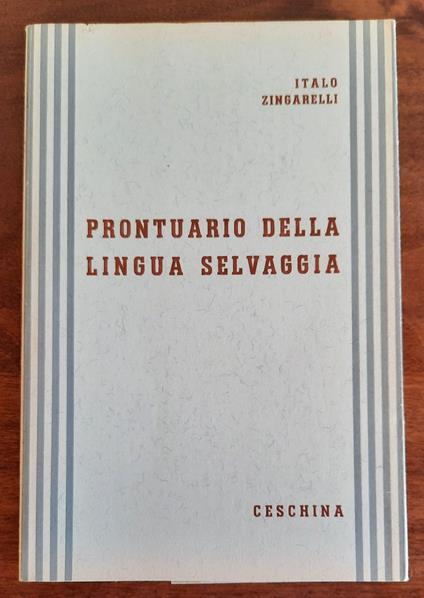 Prontuario della lingua selvaggia - Italo Zingarelli - copertina