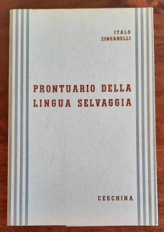 Prontuario della lingua selvaggia - Italo Zingarelli - copertina