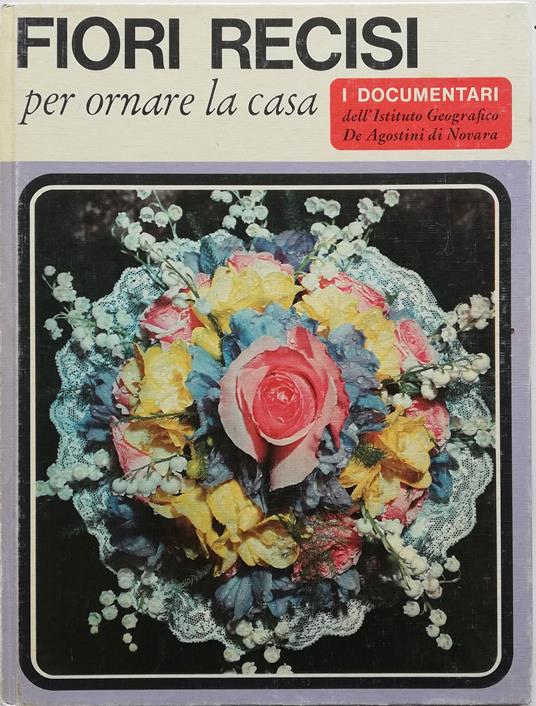 Fiori recisi per ornare la casa - copertina