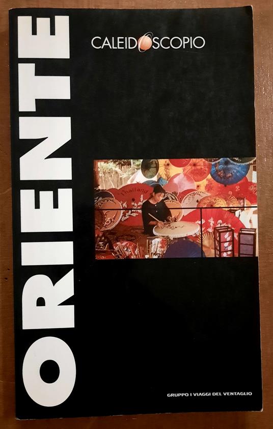 Oriente. Thailandia Indonesia Malaysia Birmania Hong Kong Singapore - copertina