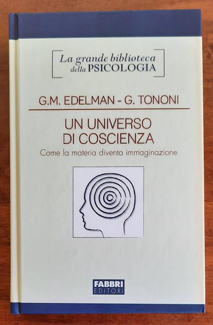 Un universo di coscienza. Come la materia diventa immaginazione - copertina