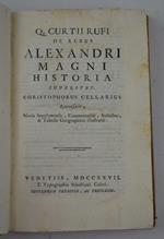 De rebus gestis Alexandri Magni Historia superstes. Christophorus Cellarius recensuit, novis Supplementis, Commentariis, Indicibus, et Tabulis Geographicis illustravit