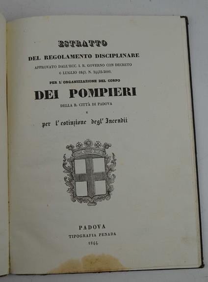 Estratto del regolamento disciplinare… per l'organizzazione del corpo dei Pompieri della R. città di Padova e per l'estinzione degl'incendi - copertina