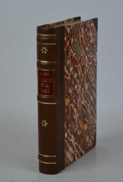 Chasse et la Table. Nouveau traité en vers et en prose donnant la manière de chasser, de tuer et d'apprêter le gibier - copertina