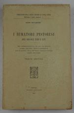 I rimatori pistoiesi dei secoli XIII e XIV… Testo critico