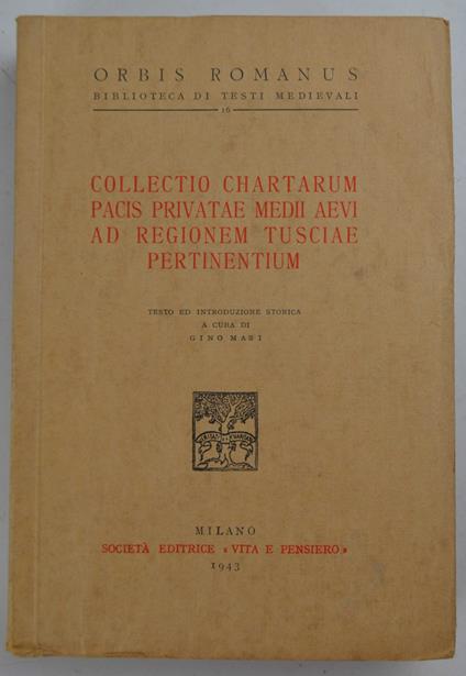 Collectio chartarum pacis privatae medii aevi ad regionem tusciae pertinentium - copertina
