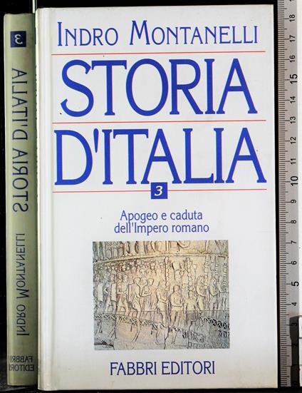 Storia d'Italia. Vol 3. Apogeo e caduta dell'Impero romano - Montanelli - copertina