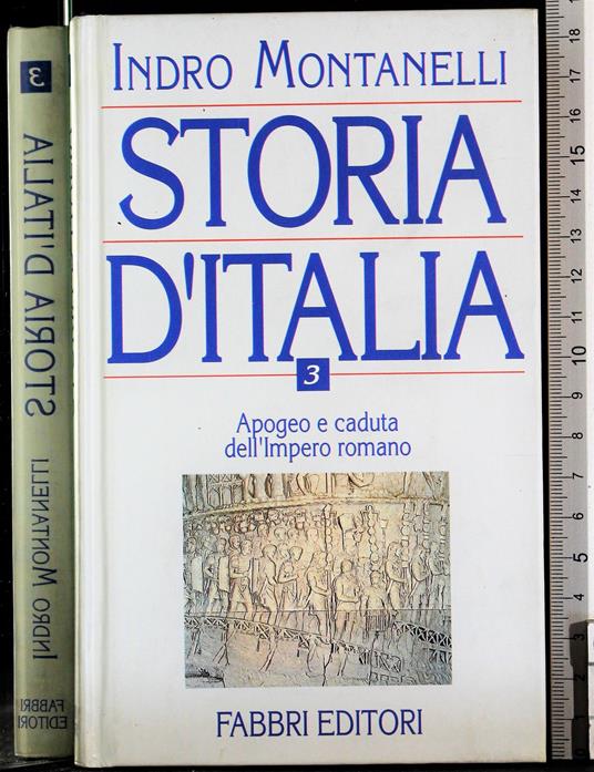 Storia d'Italia. Vol 3. Apogeo e caduta dell'Impero romano - Montanelli - copertina