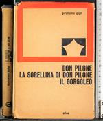 Don Pilone. La sorellina di Don Pilone. Il gorgoleo