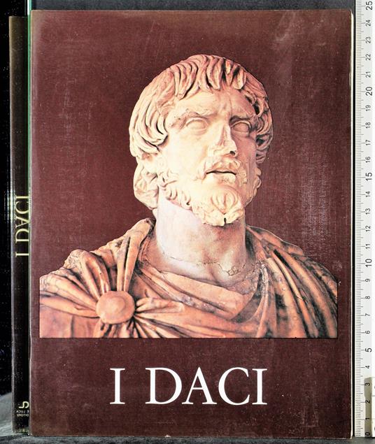I Daci. Mostra della civiltà daco-getica in epoca classica - copertina