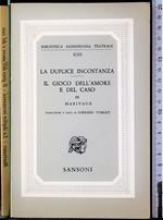 duplice incostanza. Il gioco dell'amore e del caso