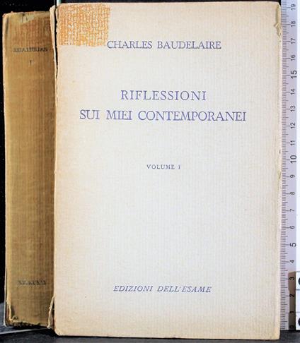 Riflessioni sui miei contemporanei. Vol 1 - Charles Baudelaire - copertina