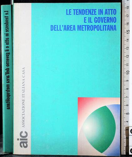 Le tendenze in atto e il governo dell'area metropolitana - copertina