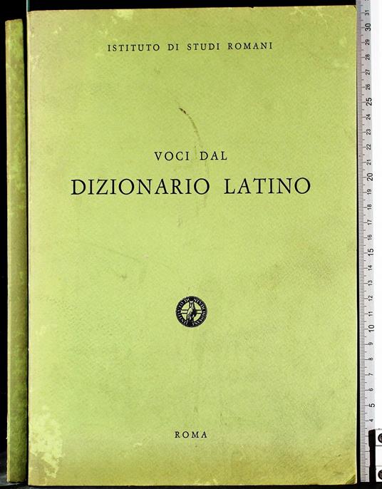 Voci del dizionario Latino - Libro Usato - Istituto di studi Romani 
