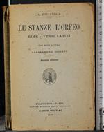 Le stanze-L'Orfeo. Rime-Versi Latini