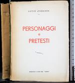 Personaggi e pretesti