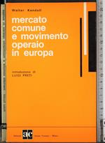 Mercato comune e movimento operaio in Europa